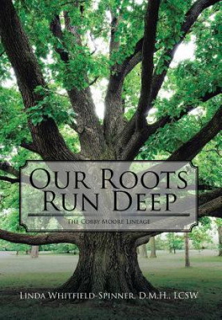 Könyv Our Roots Run Deep Whitfield-Spinner