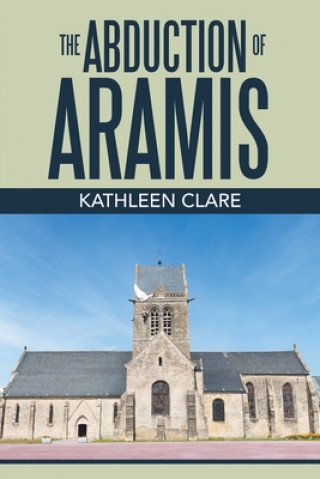 Kniha Abduction of Aramis Kathleen Clare
