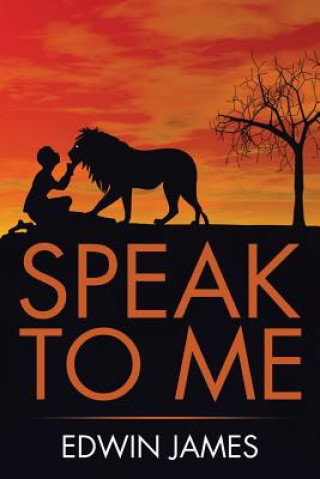 Kniha Speak to Me Edwin A. James