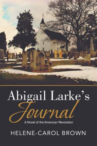 Carte Abigail Larke's Journal Helene-Carol Brown