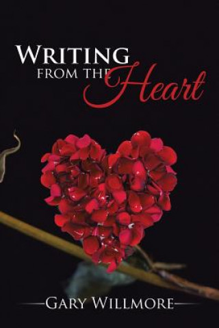 Kniha Writing from the Heart GARY WILLMORE