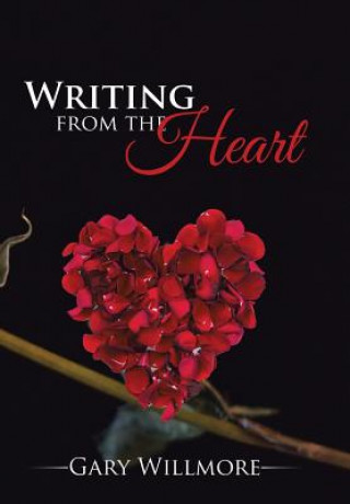 Kniha Writing from the Heart GARY WILLMORE