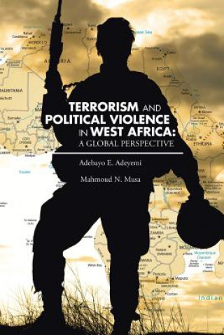 Carte Terrorism and Political Violence in West Africa Mahmoud N Musa