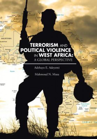 Kniha Terrorism and Political Violence in West Africa Mahmoud N Musa