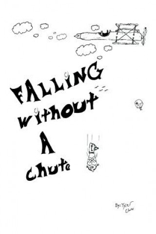Knjiga Falling Without A Chute Tyler Clark