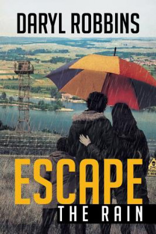 Kniha Escape the Rain Daryl Robbins