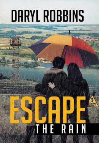 Buch Escape the Rain Daryl Robbins