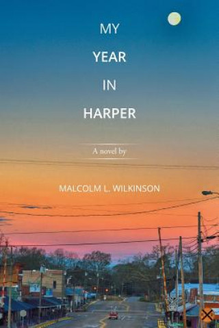 Kniha My Year in Harper Malcolm L Wilkinson