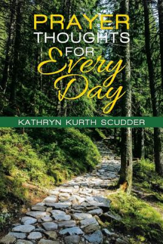 Carte Prayer Thoughts for Every Day Kathryn Kurth Scudder