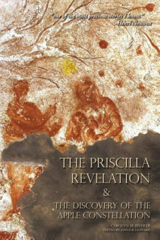 Kniha Priscilla Revelation and the Discovery of the Apple Constellation Carolyn M Beehler