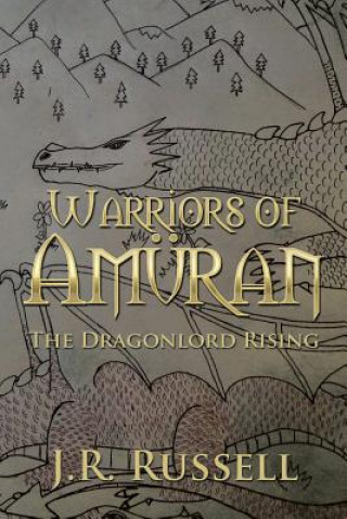 Knjiga Warriors of Amuran J R Russell