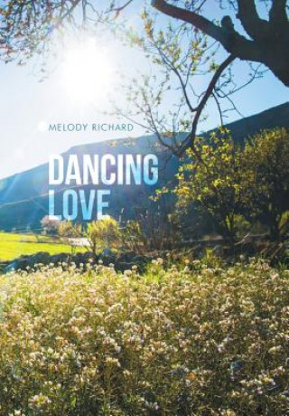 Kniha Dancing Love Melody Richard