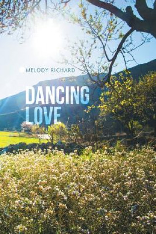 Kniha Dancing Love Melody Richard