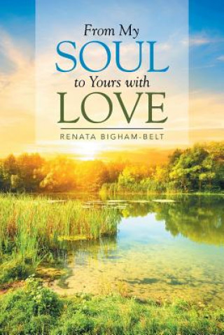 Kniha From My Soul to Yours with Love Renata Bigham-Belt