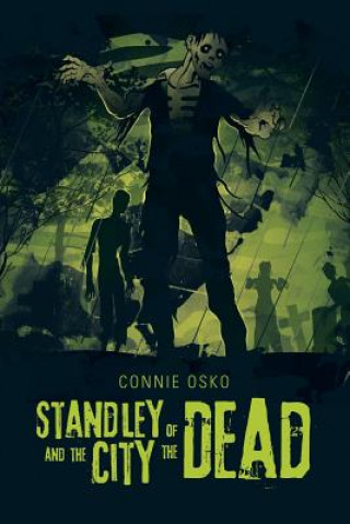 Könyv Standley and the City of the Dead Connie Osko