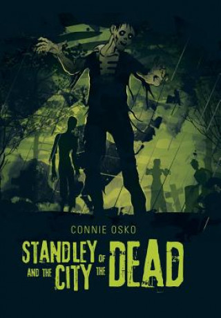 Carte Standley and the City of the Dead Connie Osko
