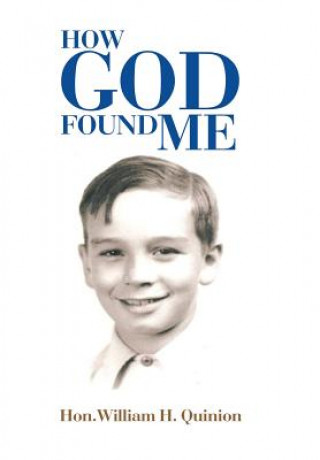 Könyv How God Found Me Hon William H Quinion