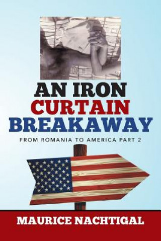 Könyv Iron Curtain Breakaway Maurice Nachtigal