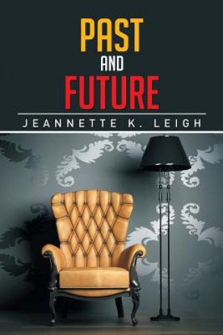 Kniha Past and Future Jeannette K Leigh