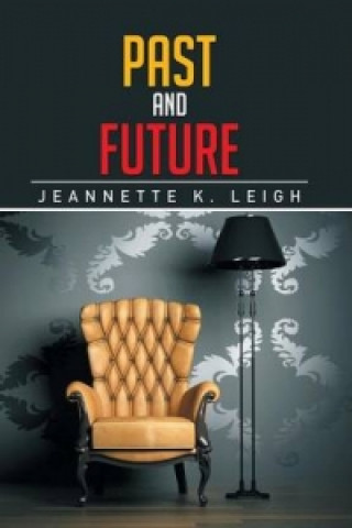 Kniha Past and Future Jeannette K Leigh