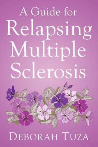 Kniha Guide for Relapsing Multiple Sclerosis Deborah Tuza