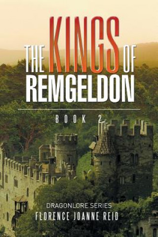 Kniha Kings of Remgeldon Florence Joanne Reid