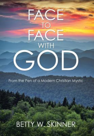 Книга Face to Face with God Betty W Skinner