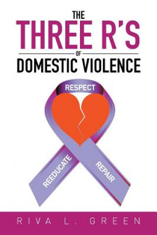 Book Three R's of Domestic Violence Riva L Green