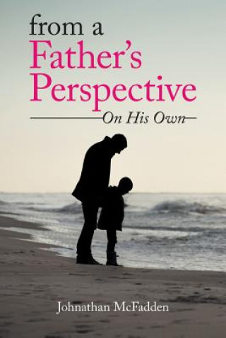 Carte From a Father's Perspective Johnathan McFadden