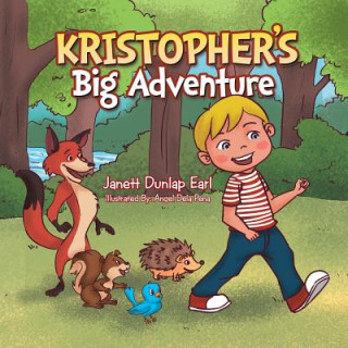 Könyv Kristopher's Big Adventure Janett Dunlap Earl