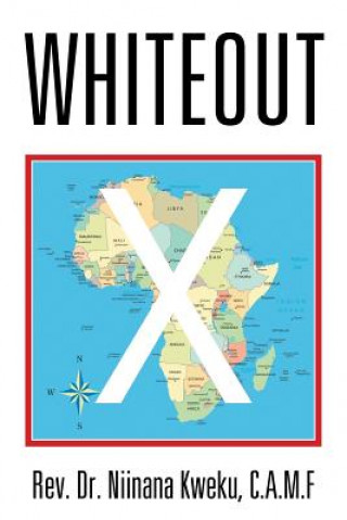 Книга Whiteout Rev Dr Niinana Kweku C a M F