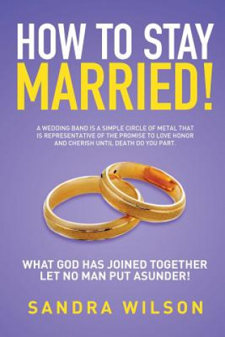 Книга How to Stay Married! Wilson