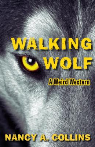 Book Walking Wolf Nancy A Collins