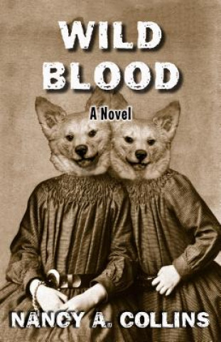 Buch Wild Blood Nancy A Collins