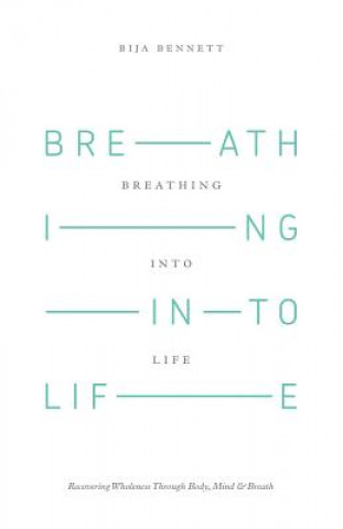 Kniha Breathing Into Life Bennett