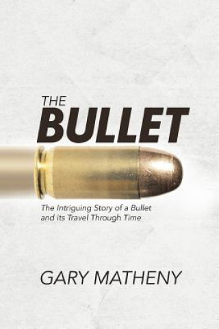 Книга Bullet Gary Matheny