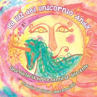 Kniha luz del Unicornio Andy Claudia Di Silvio L