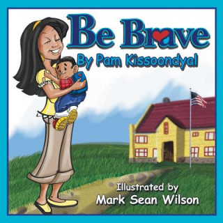 Книга Be Brave Pam Kissoondyal