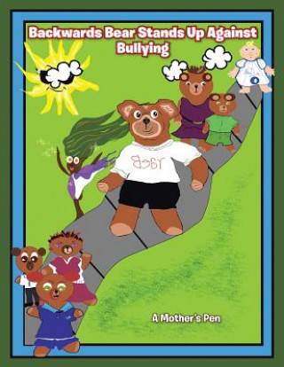 Book Backwards Bear Stands Up Against Bullying A Mother's Pen