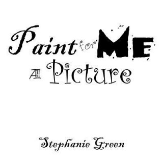 Carte Paint for Me a Picture STEPHANIE GREEN