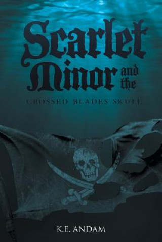 Buch Scarlet Minor and the Crossed Blades Skull K E Andam