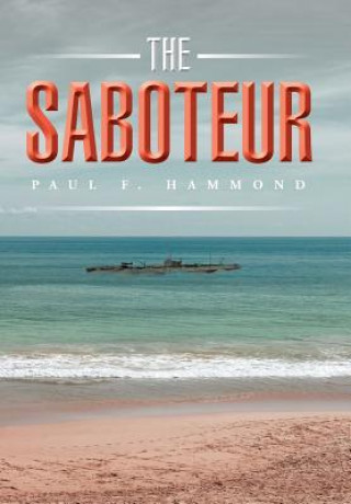 Knjiga Saboteur Paul F Hammond