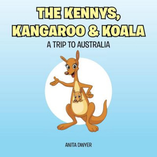 Kniha Kennys, Kangaroo & Koala Anita Dwyer