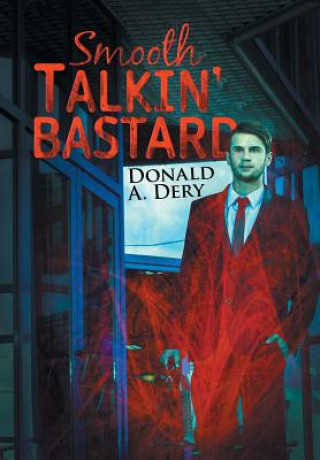 Книга Smooth Talkin' Bastard Donald a Dery