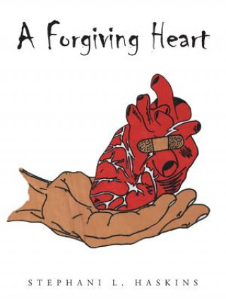 Книга Forgiving Heart Stephani L Haskins