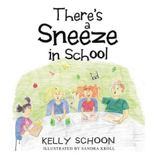 Book There's a Sneeze in School Kelly Schoon