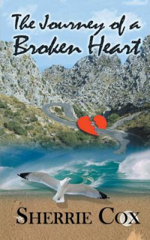 Kniha Journey of a Broken Heart Sherrie Cox