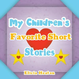 Carte My Children's Favorite Short Stories Elicia Heaton