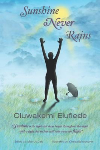 Kniha Sunshine Never Rains. Sunshine Never Rains Oluwakemi Elufiede