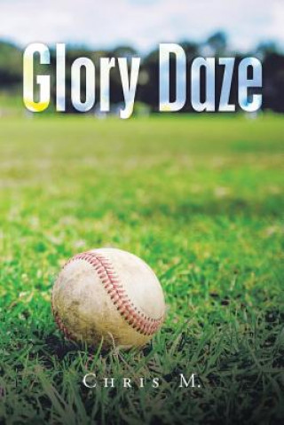 Kniha Glory Daze Chris M